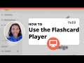 How to Use the Flashcard Player