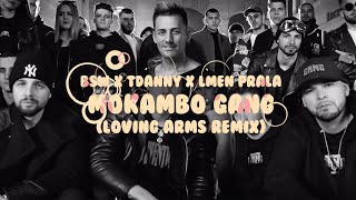 BSW - Mokambo Gang (km. T. Danny, Lmen Prala) (Loving Arms Remix)