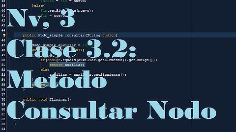 Tutoriales Java | Nv.3 | Estructura de Dato | Clase 3.2: Método Consultar un Nodo Simple