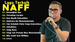 NAFF FULL ALBUM | POP NOSTALGIA 2000AN || Kenanglah Aku ||Akhirnya Ku Menemukanmu