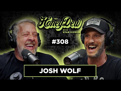HoneyDew Podcast | Josh Wolf Best of HoneyDew with Y'all PART 4