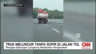 Truk Meluncur Tanpa Sopir Di Jalan Tol