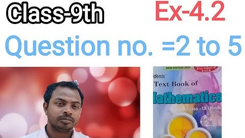 Class-9th Exercise-4.2 ka question no= 2,3,4,5 KC Sinha students friends maths