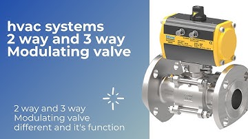 2 way and 3 way Modulating valve | different between 2 way and 3 way Modulating valve it