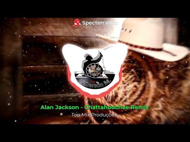 Remix country  - Alan Jackson - Chattahoochee Remix Dj.Derson M class=