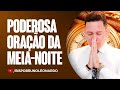 ORAÇÃO DA MEIA-NOITE-13 DE AGOSTO