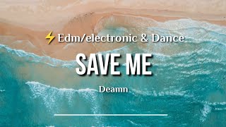 Deamn - Save Me (Lyric)
