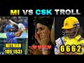 Mi vs csk trolls  mi vs cskhighlights  ms dhoni   rohit sharma  karivepaku trolls