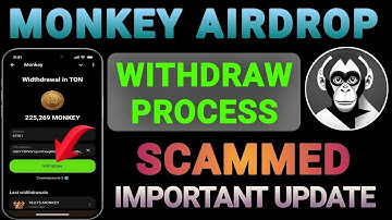 Monkey Airdrop Withdrawal✅SCAMMED Monkey Coin Listing | Telegram Airdrop | Monkey Airdrop New Update