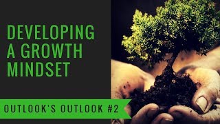 Fixed Mindset Vs Growth Mindset | Outlook's Outlook #2