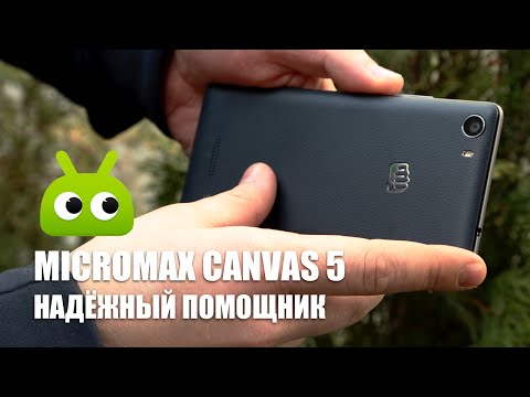 Обзор Micromax Canvas 5 Обзор Micromax Canvas 5