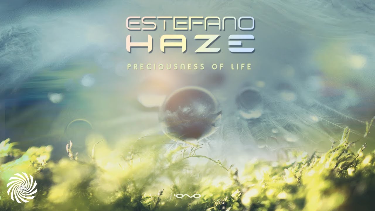 Estefano Haze - Preciousness of Life