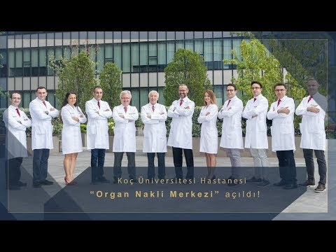 Koç Üniversitesi Hastanesi Organ Nakli Merkezi