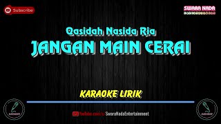 Jangan Main Cerai - Karaoke Lirik | Qasidah Nasida Ria