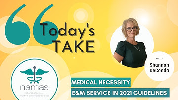 Medical Necessity and E&M 2021 Guidelines