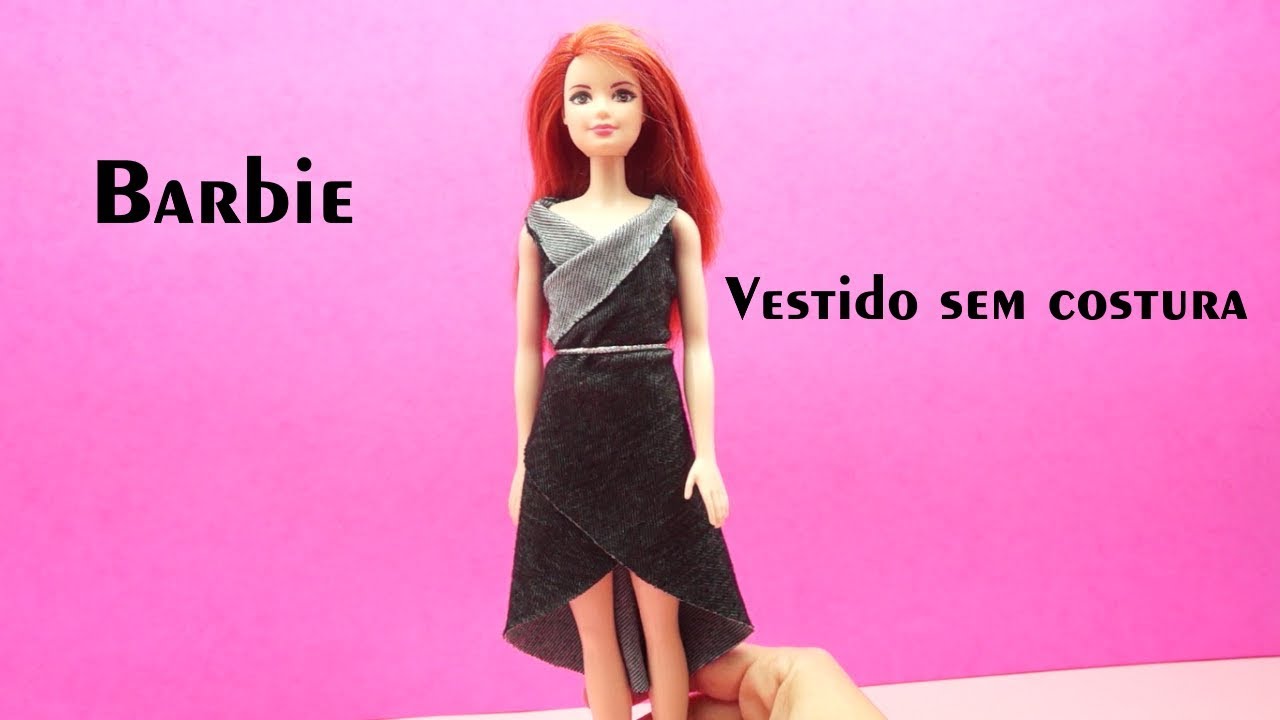 Como fazer roupas da Barbie – Sem cola e sem costura 👗😍 