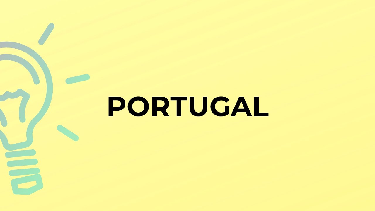 What is the meaning of the word PORTUGAL? YouTube