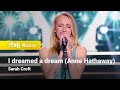 Sarah croft  i dreamed a dream anne hathaway  cover night