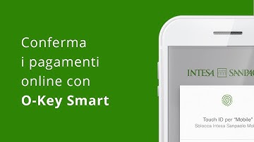 Conferma i pagamenti online con O-Key Smart - App Intesa Sanpaolo Mobile