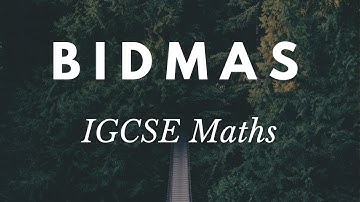 BIDMAS IGCSE Maths Revision and Practice | exam tips