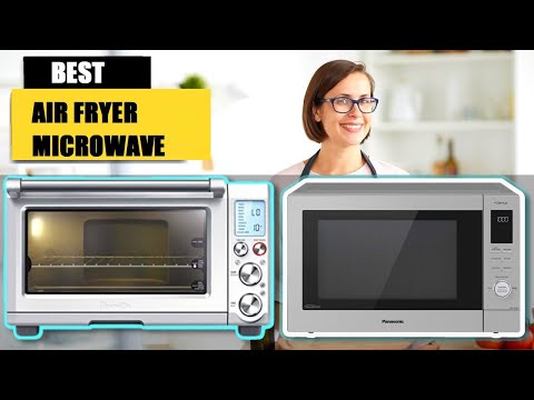 12 Best Air Fryer Microwave Combos (2023 Guide)