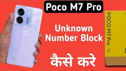 Poco M7 Pro 5G unknown number block kaise kare, how to block unknown numbers in poco, blocklist sett