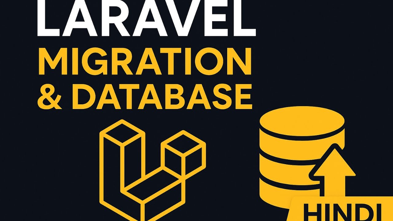 07 | Laravel Migration & Database Mastery | Laravel 12 Tutorial in Hindi
