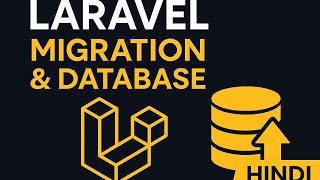 07 | Laravel Migration & Database Mastery | Laravel 12 Tutorial in Hindi