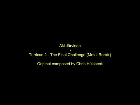 Aki Jrvinen - Turrican 2 - The Final Challenge (Me...