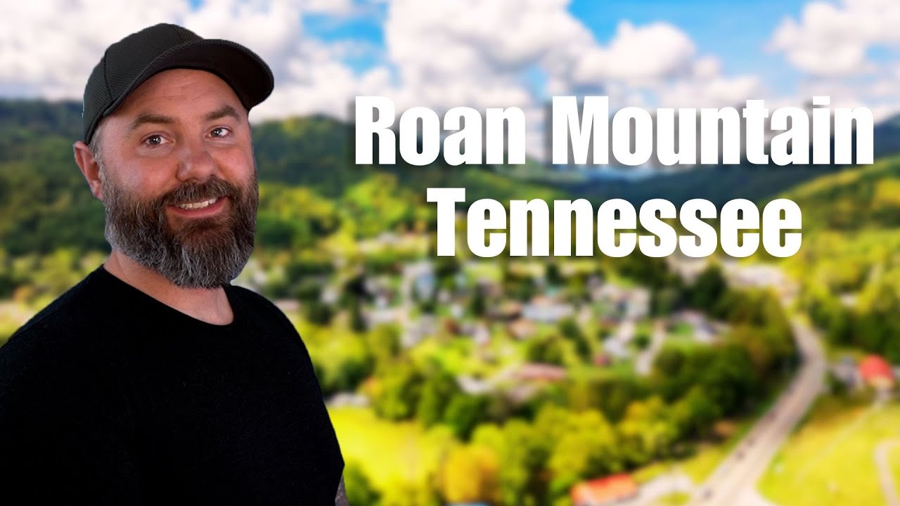 A Local's Guide To Living In Roan Mountain, Tennessee