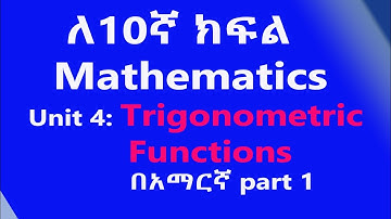 Grade 10 Mathematics Unit 4: Trigonometric Functions part 1