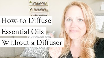 How to Diffuse Essential Oils Without a Diffuser✨