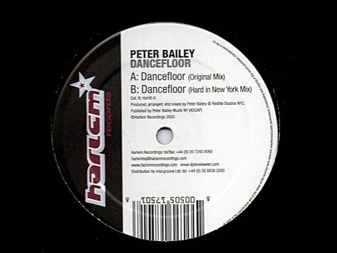 Peter Bailey — Peter Bailey - Dancefloor (Hard In New York Mix)