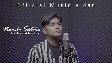 LAH MANYURUAK TAMPAK JUO - Nando Satoko (Official Music Video)