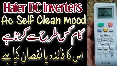 How self clean Mode of Haier Inverter AC works | how to use self clean mod of inverter ac