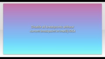 Disable all breakpoints without current breakpoint in Intellij IDEA