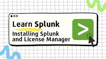 Learn Splunk - 01 - Installing Splunk and Setting Up the License Manager