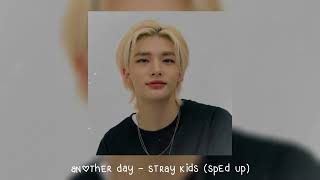 another day - stray kids (𝒔𝒑𝒆𝒅 𝒖𝒑)