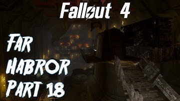 Fallout 4- Far Harbor Playthrough part 18- The Nucleus