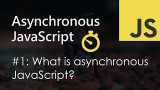 What is asynchronous JavaScript?