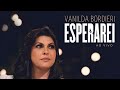 Vanilda Bordieri / Esperarei [ CD COMPLETO]