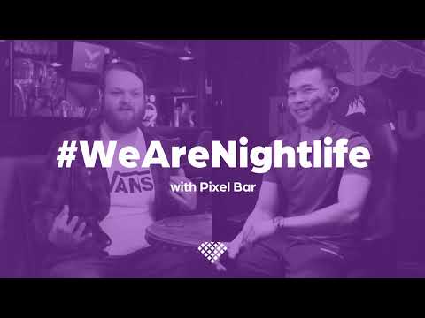 We Are Nightlife – Pixel Bar - #wearenightlife