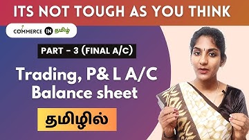 How to prepare final Accounts? Trading A/C to Balance sheet. #commerceintamil #ishwaryasacademy