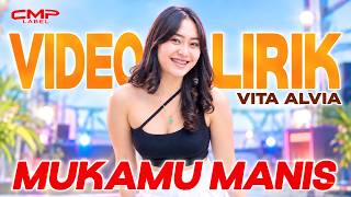 Vita Alvia - Mukamu Manis (Video Lirik)