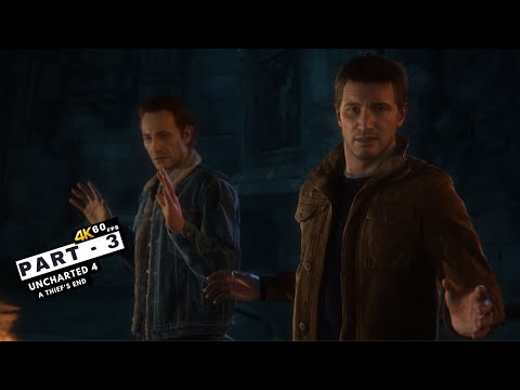 UNCHARTED 4 A THIEF'S END  Part 3 Gameplay  [PC 4K 60FPS] - No Commentary