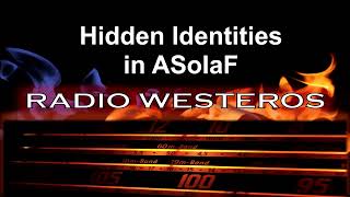 Radio Westeros E102 - Hidden Identities