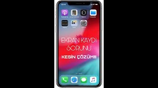 Iphone Ekran Kaydı - KESİN ÇÖZÜM!!!