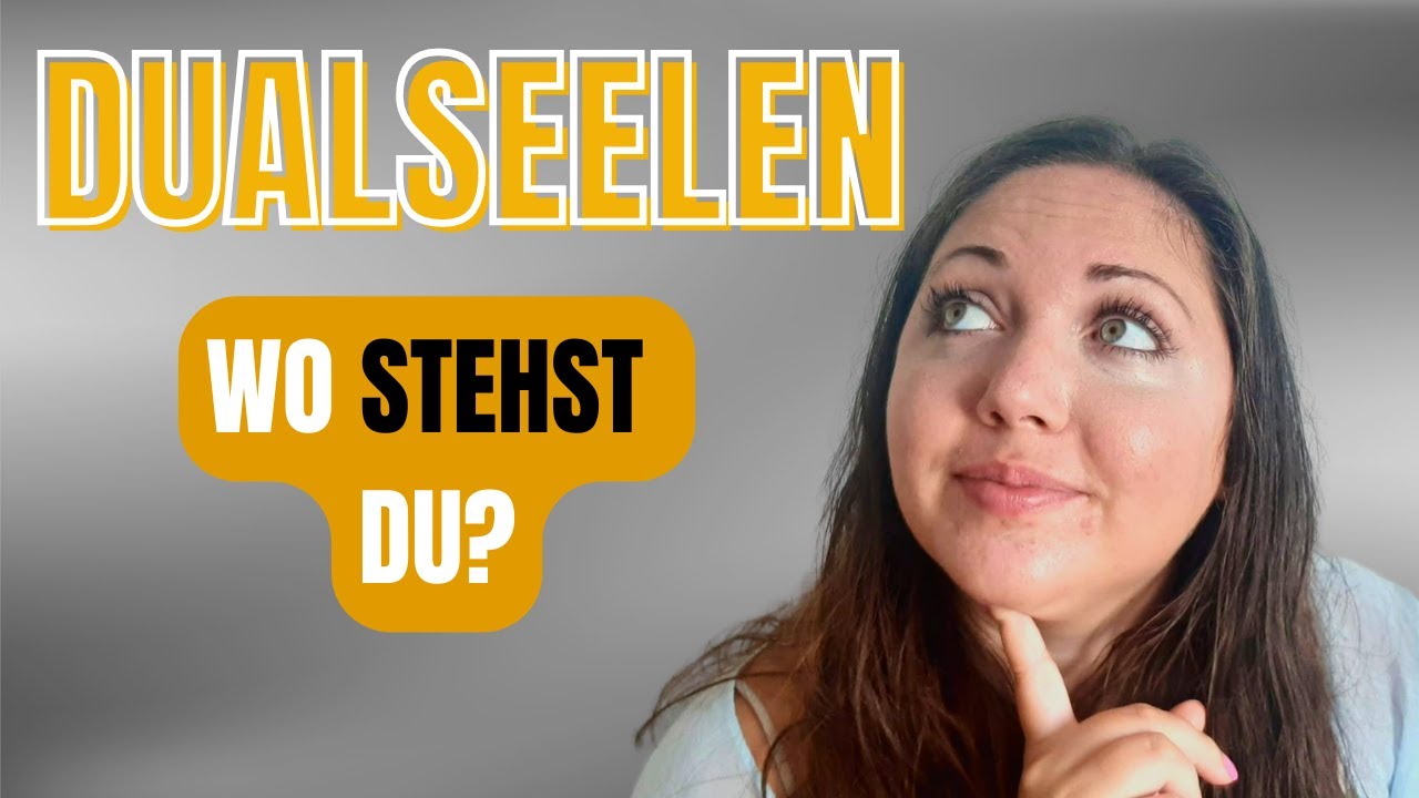 Wo stehst du im Dualseelenprozess? (mach den Test)