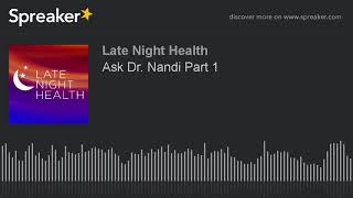 Ask Dr. Nandi Part 1 | Late Night Health with Mark Alyn