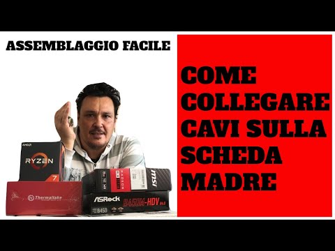 Video: Come Collegare I Cavi Alla Scheda Madre